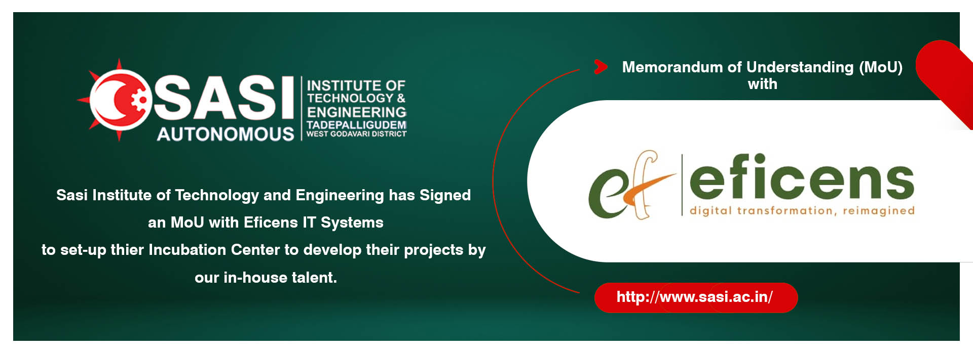 Sasi Institute of Technology and Engineering has Signed an MoU with Eficens IT Systems to set-up thier Incubation Center to develop their projects by our in-house talent.